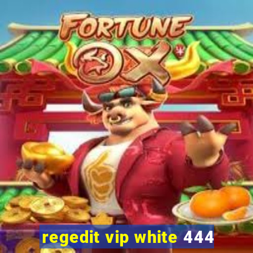 regedit vip white 444